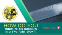 How To Remove Bubbles from a Two Part Epoxy System