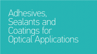 Adhesives, sealants and coatings for optical applications